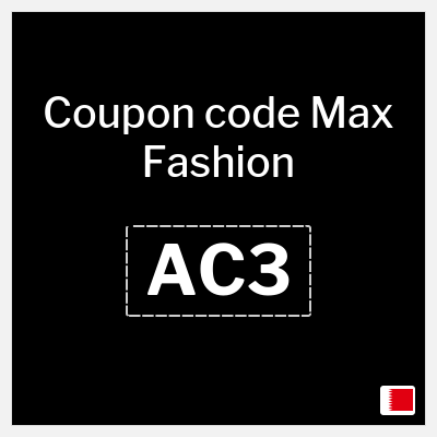 Max Fashion Coupon (AC3) Max First Order Promo Code 2025 | 15% OFF for new customers