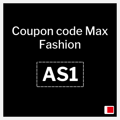 Max Fashion Coupon (AS1) Max Promo Code Black Friday Bahrain 2025