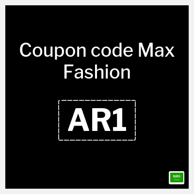 Coupon for Max Fashion (AR1) 70% Off + 5% Coupons