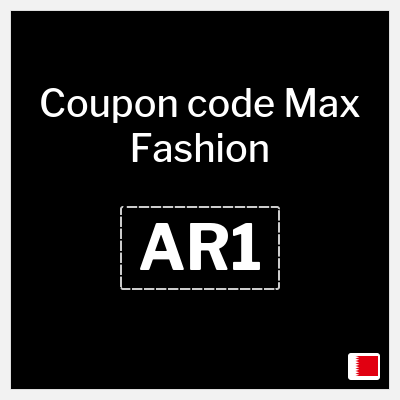 Max Fashion Coupon (AR1) Max Fashion Eid Al-Adha Sale + Promo Code