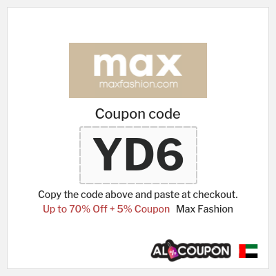Coupon for Max Fashion (YD6) Up to 70% Off + 5% Coupon