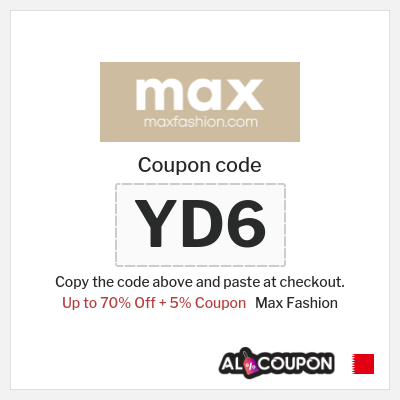 Coupon for Max Fashion (YD6) Up to 70% Off + 5% Coupon
