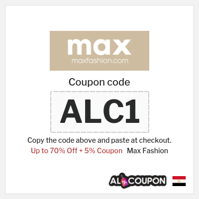 Coupon for Max Fashion (ALC1) Up to 70% Off + 5% Coupon