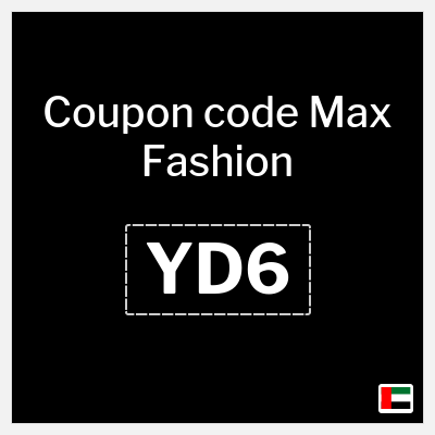 Max Fashion Coupon (YD6) Max Promo Code | Summer Sale Deals