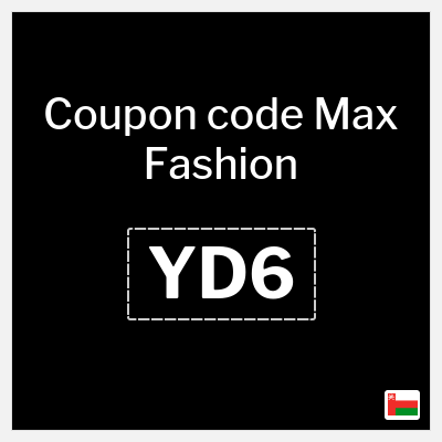 Max Fashion Coupon (YD6) Max Promo Code | Summer Sale Deals