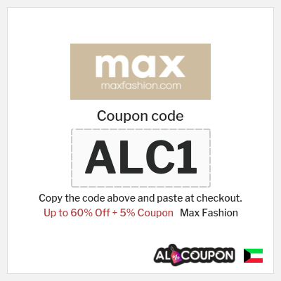 Coupon for Max Fashion (ALC1) Up to 60% Off + 5% Coupon