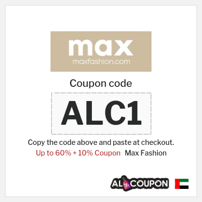 Coupon for Max Fashion (ALC1) Up to 60% + 10% Coupon