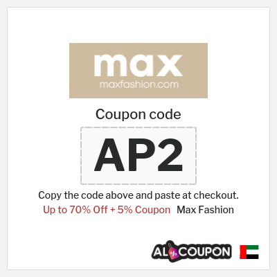 Coupon for Max Fashion (AP2) Up to 70% Off + 5% Coupon