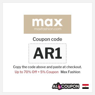 Coupon for Max Fashion (AR1) Up to 70% Off + 5% Coupon
