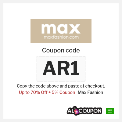 Coupon for Max Fashion (AR1) Up to 70% Off + 5% Coupon