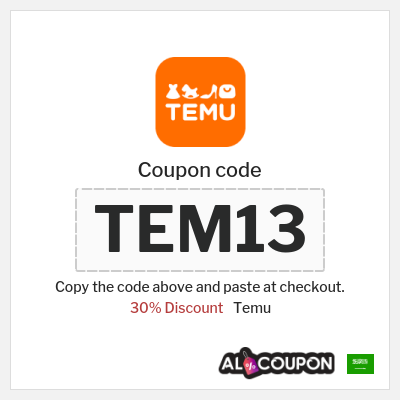 Temu Coupon (TEM13) Temu coupon code KSA