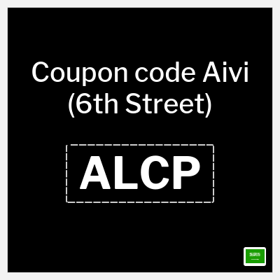 Coupon for Aivi (6th Street) (ALCP) Up to 80% Discounts + Extra 16%