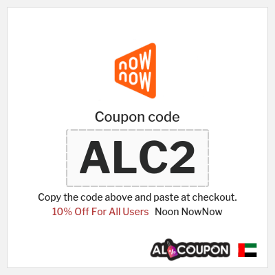 Coupon for Noon NowNow (ALC2) 10% Off For All Users