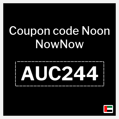 Noon NowNow Coupon (AUC244) Now Now coupon code 2025