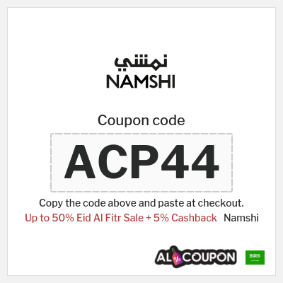 Coupon for Namshi (ACP44) Up to 50% Eid Al Fitr Sale  + 5% Cashback