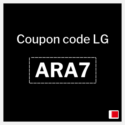 LG Coupon (ARA7) LG Promo Code Bahrain 2026