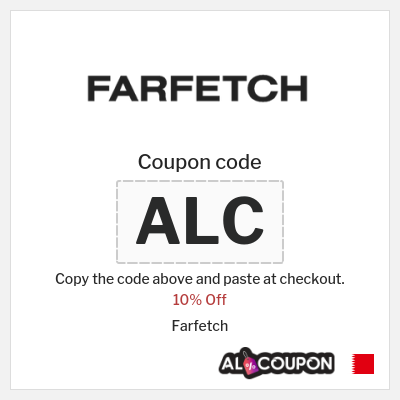 Farfetch Coupon (ALC) Farfetch Promo Code Bahrain