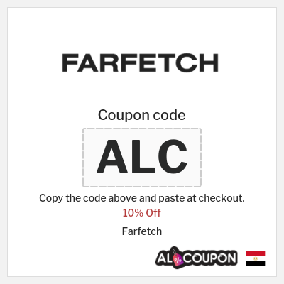 Farfetch Coupon (ALC) Farfetch Promo Code Egypt