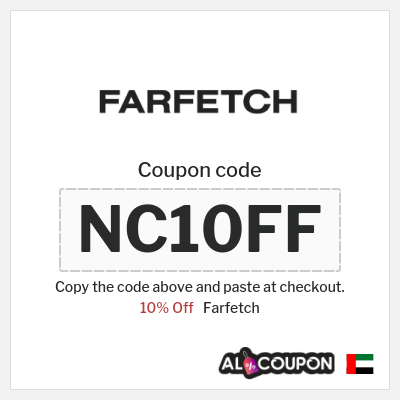 Farfetch Coupon (NC10FF) Farfetch Promo Code UAE