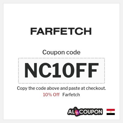 Farfetch Coupon (NC10FF) Farfetch Promo Code Egypt