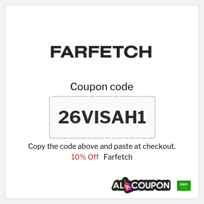 Farfetch Coupon (26VISAH1) Farfetch Promo Code KSA