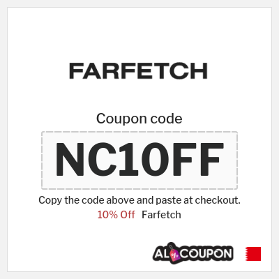 Farfetch Coupon (NC10FF) Farfetch Promo Code Bahrain