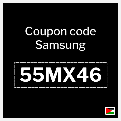 Samsung Coupon (55MX46) Samsung Promotion Code Jordan