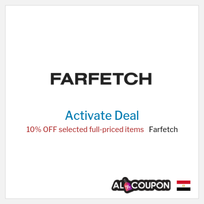 Special Deal for Farfetch 10% OFF selected full-priced items
