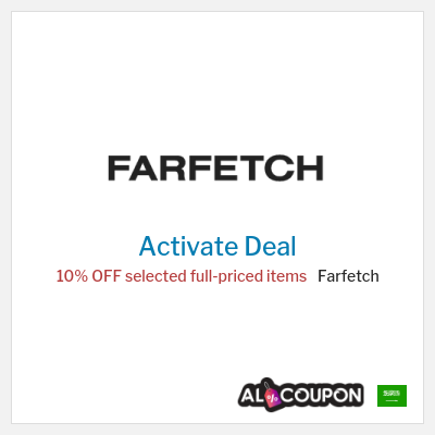 Special Deal for Farfetch 10% OFF selected full-priced items