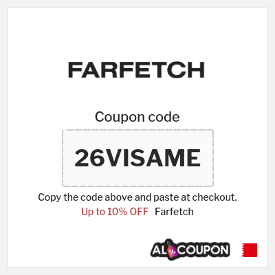 Coupon for Farfetch (26VISAME) Up to 10% OFF