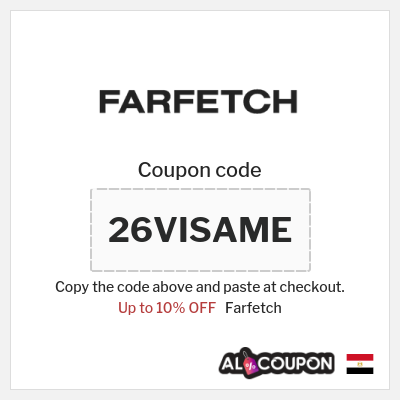 Coupon for Farfetch (26VISAME) Up to 10% OFF