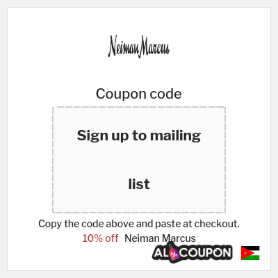 Coupon for Neiman Marcus (Sign up to mailing list) 10% off