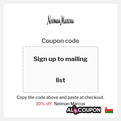 Coupon for Neiman Marcus (Sign up to mailing list) 10% off