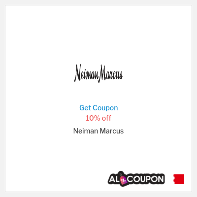 Coupon for Neiman Marcus (Sign up to mailing list) 10% off