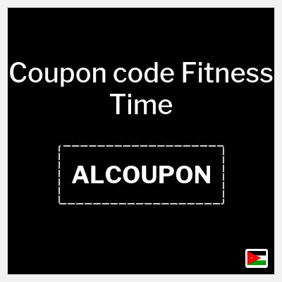 Coupon discount code for Fitness Time 40% OFF + 9.5 Jordanian Dinar Coupon