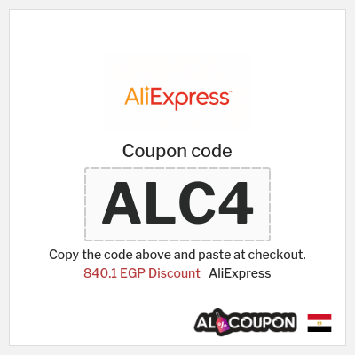 Coupon for AliExpress (ALC4) 840.1 EGP Discount