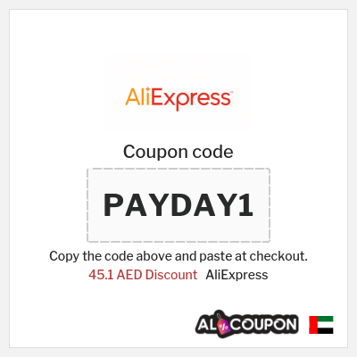 Coupon for AliExpress (PAYDAY1) 45.1 AED Discount