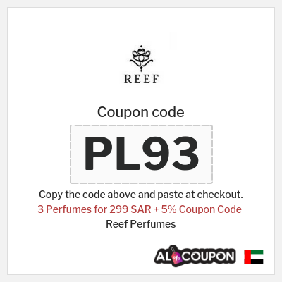 Coupon for Reef Perfumes (PL93) 3 Perfumes for 299 SAR + 5% Coupon Code