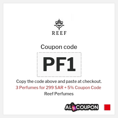 Coupon for Reef Perfumes (PF1) 3 Perfumes for 299 SAR + 5% Coupon Code