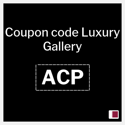 Luxury Gallery Coupon (ACP) Police discount code Qatar
