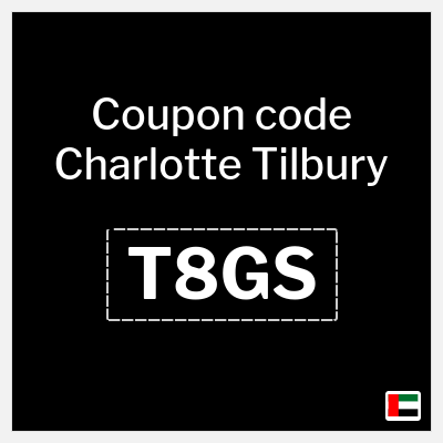 Charlotte Tilbury Coupon (T8GS) Charlotte Tilbury discount code UAE