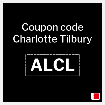 Charlotte Tilbury Coupon (ALCL) Charlotte Tilbury discount code Bahrain