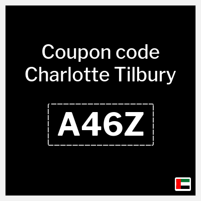 Charlotte Tilbury Coupon (A46Z) Charlotte Tilbury discount code UAE