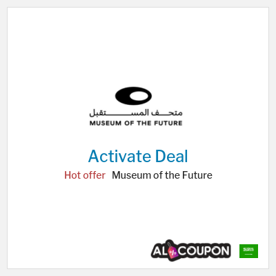 Museum of the Future Special Deal Museum of the Future discount code 2026