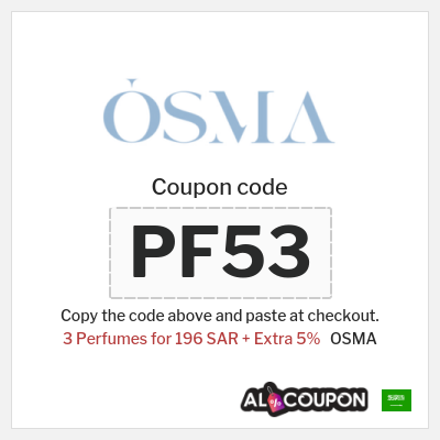 Coupon for OSMA (PF53) 3 Perfumes for 196 SAR + Extra 5%