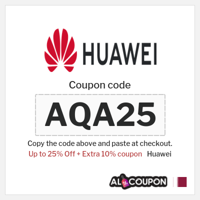 Coupon for Huawei (AQA24) Up to 25% Off + Extra 10% coupon