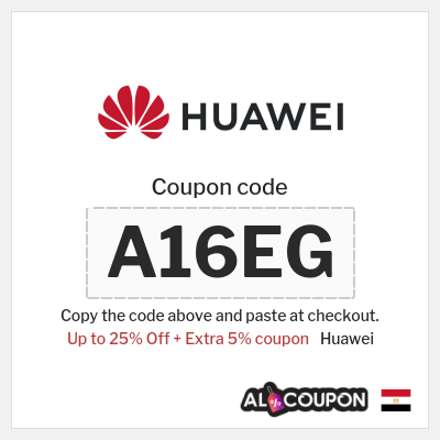 Coupon for Huawei (A14EG) Up to 25% Off + Extra 5% coupon