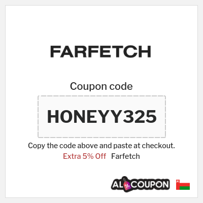 Coupon for Farfetch (HONEYY325) Extra 5% Off