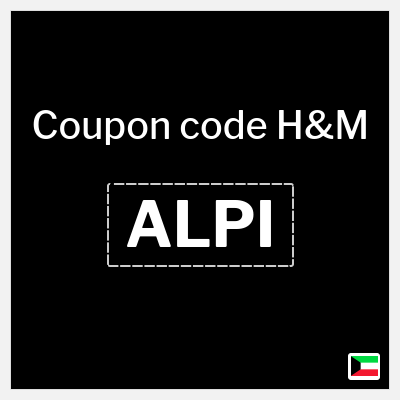 H&M Coupon (ALPI) H&M Coupon Code Kuwait