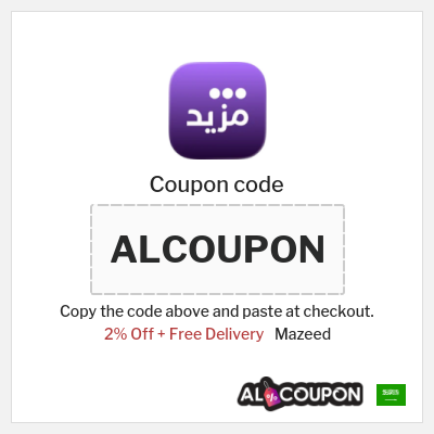 Coupon for Mazeed (ALCOUPON) 2% Off + Free Delivery